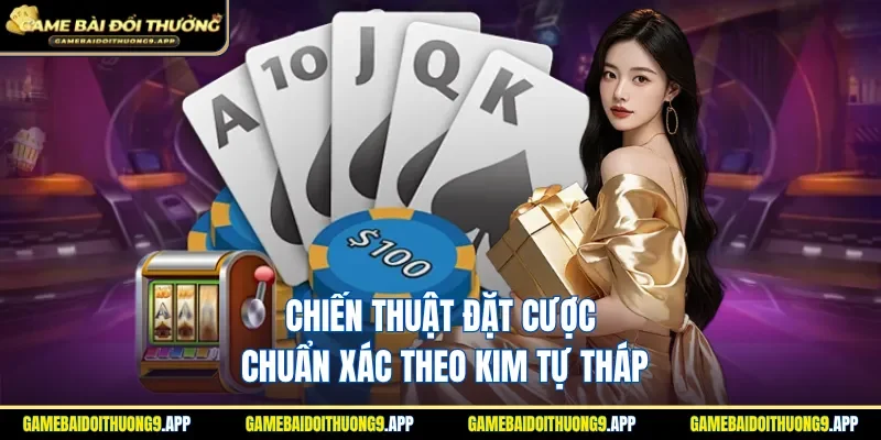 Chia sẻ chiến thuật kinh tự thạp khi cược