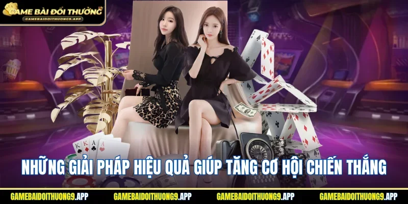 Giải pháp giúp hội viên nâng cao cơ hội thắng cược