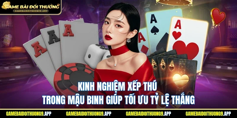 Kinh nghiệm xếp thú trong Mậu Binh