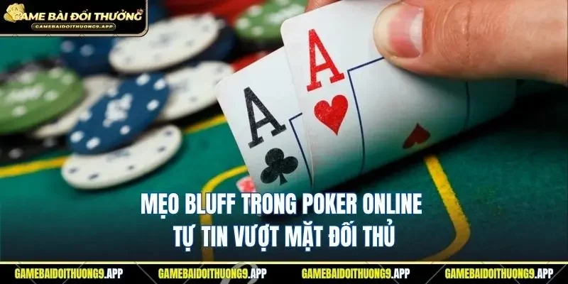 Mẹo bluff trong poker online