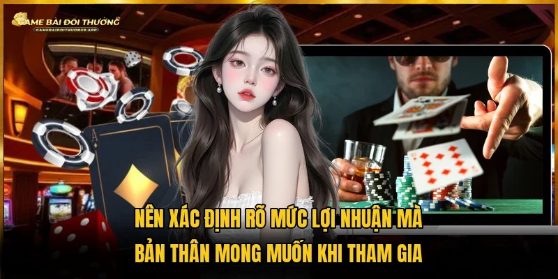 Hội viên nên thiết lập kế hoạch chốt lời cho bản thân