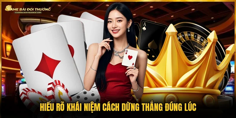 Review chi tiết khái niệm cách dừng thắng đúng lúc