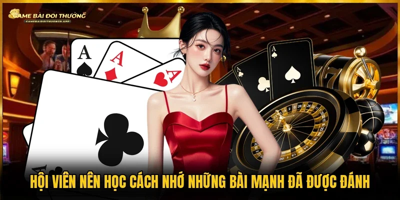 Ghi nhớ bài mạnh đã đánh để né bị chặn hiệu quả