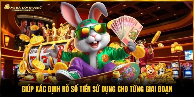 Trong từng giai đoạn giúp xác định rõ số tiền