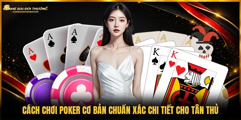 Cách chơi poker