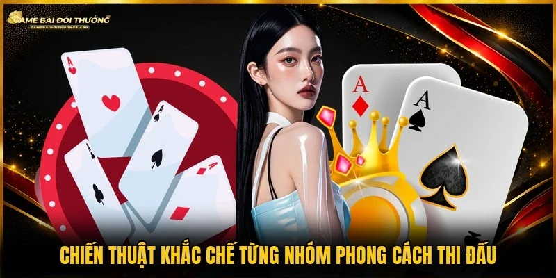 Nắm bắt 4 nhóm phong cách cược giúp khắc chế người khác