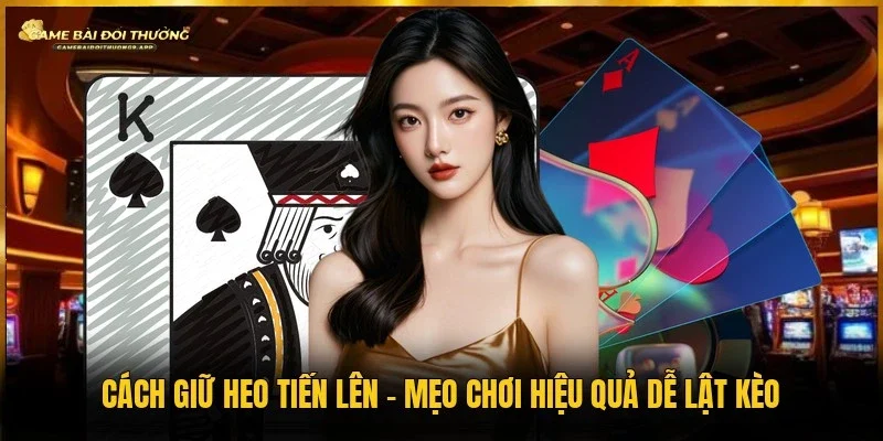 cách giữ heo tiến lên