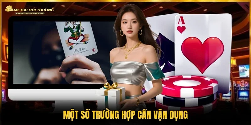 Các trường hợp nên áp dụng