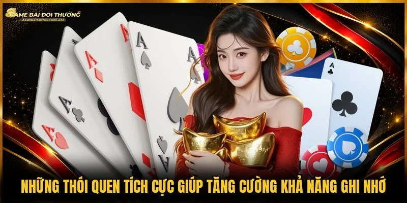 3 thói quen giúp nâng cao kỹ năng ghi nhớ các lá