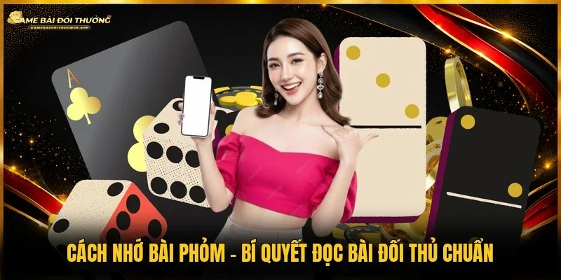 Cách nhớ bài phỏm