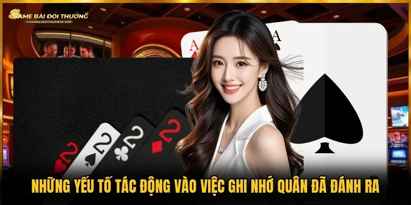 Các yếu tố tác động vào việc vui chơi game và ghi nhớ quân đã dùng