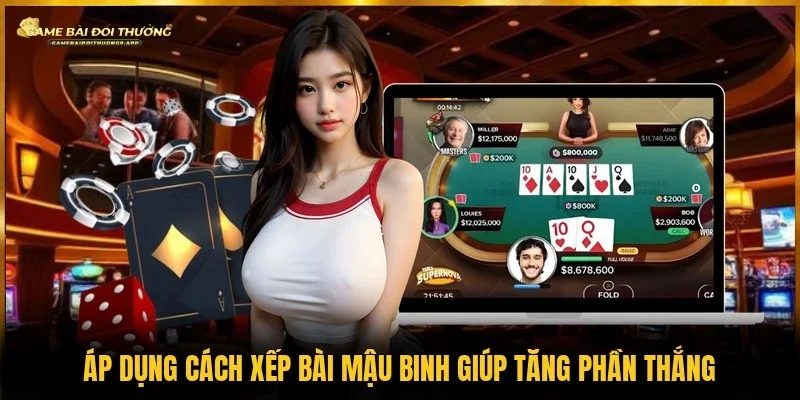 Cách xếp bài mậu binh vô cùng quan trọng