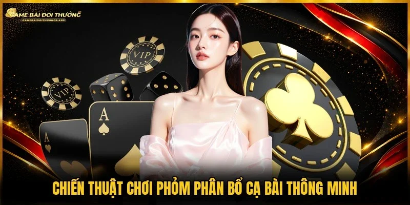 Bộ cẩm nang chiến thuật chơi phỏm từ các cao thủ sành sỏi