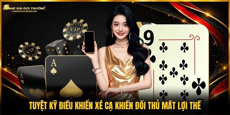 Chiến thuật xé cạ thông minh dụ đối thủ