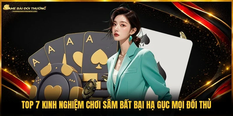 Kinh nghiệm chơi sâm