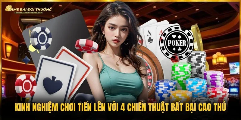 Kinh nghiệm chơi tiến lên