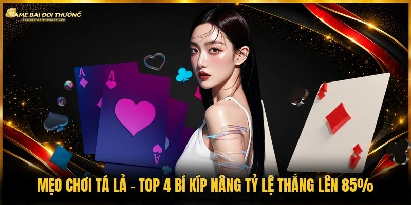 Mẹo chơi tá lả