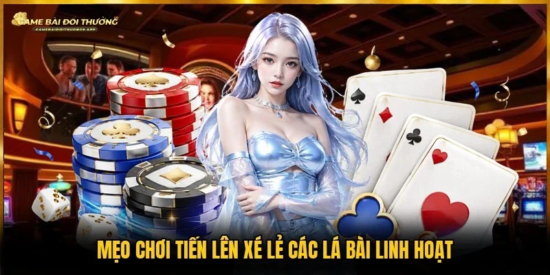 Áp dụng 3 mẹo chơi tiến lên xé và ém hàng hiệu quả